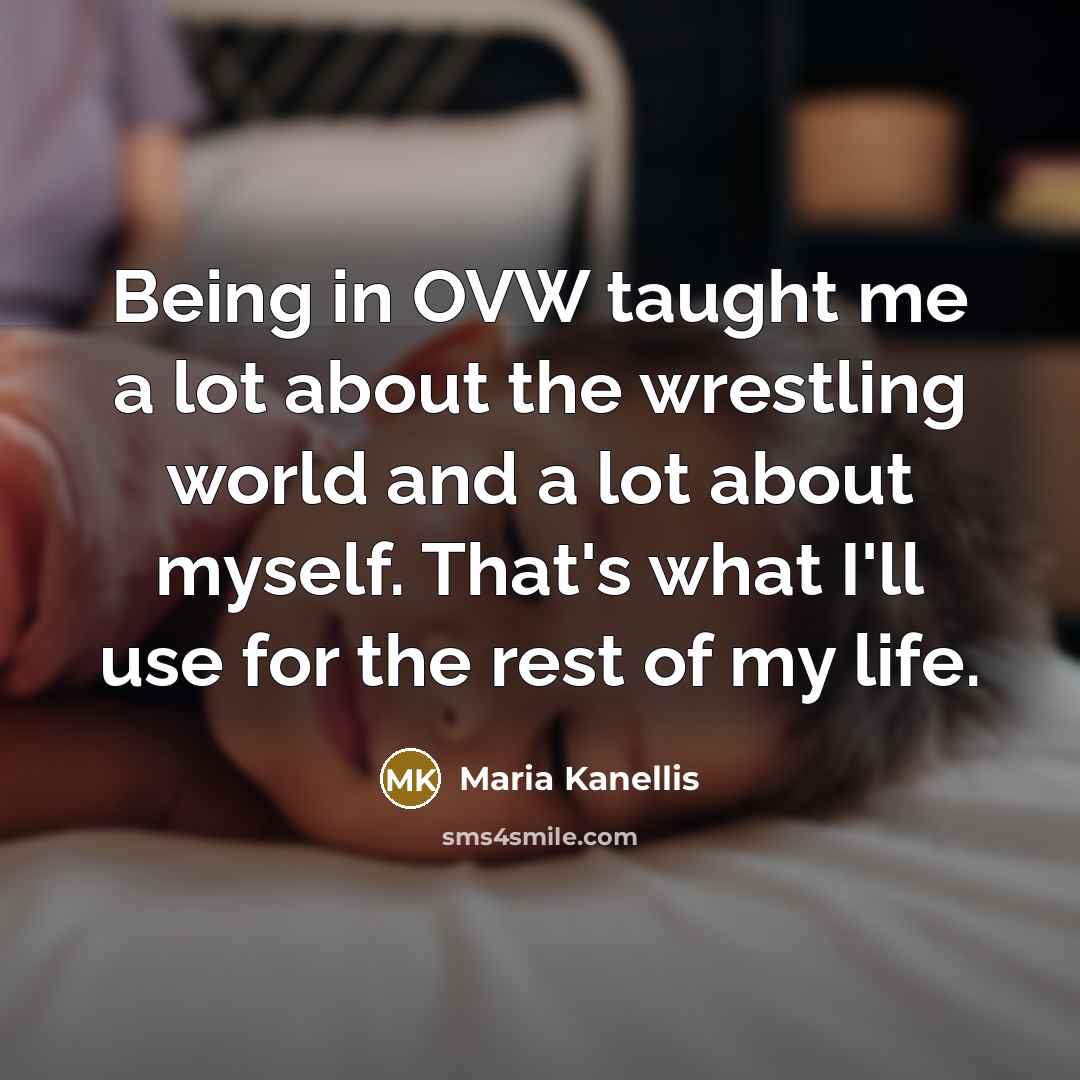 “Being in OVW taught me a lot about the wrestling…” quote by Maria Kanellis