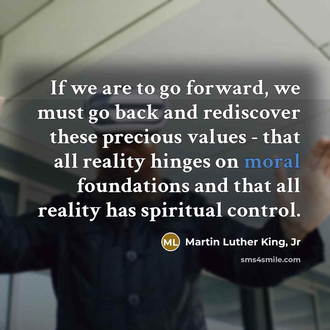 “If we are to go forward, we must go back…” quote by Martin Luther King, Jr