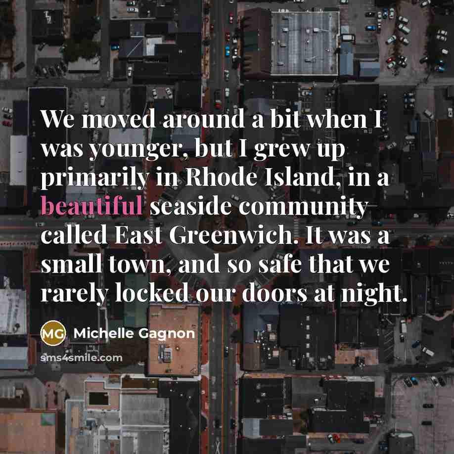 “We moved around a bit when I was younger, but…” quote by Michelle Gagnon