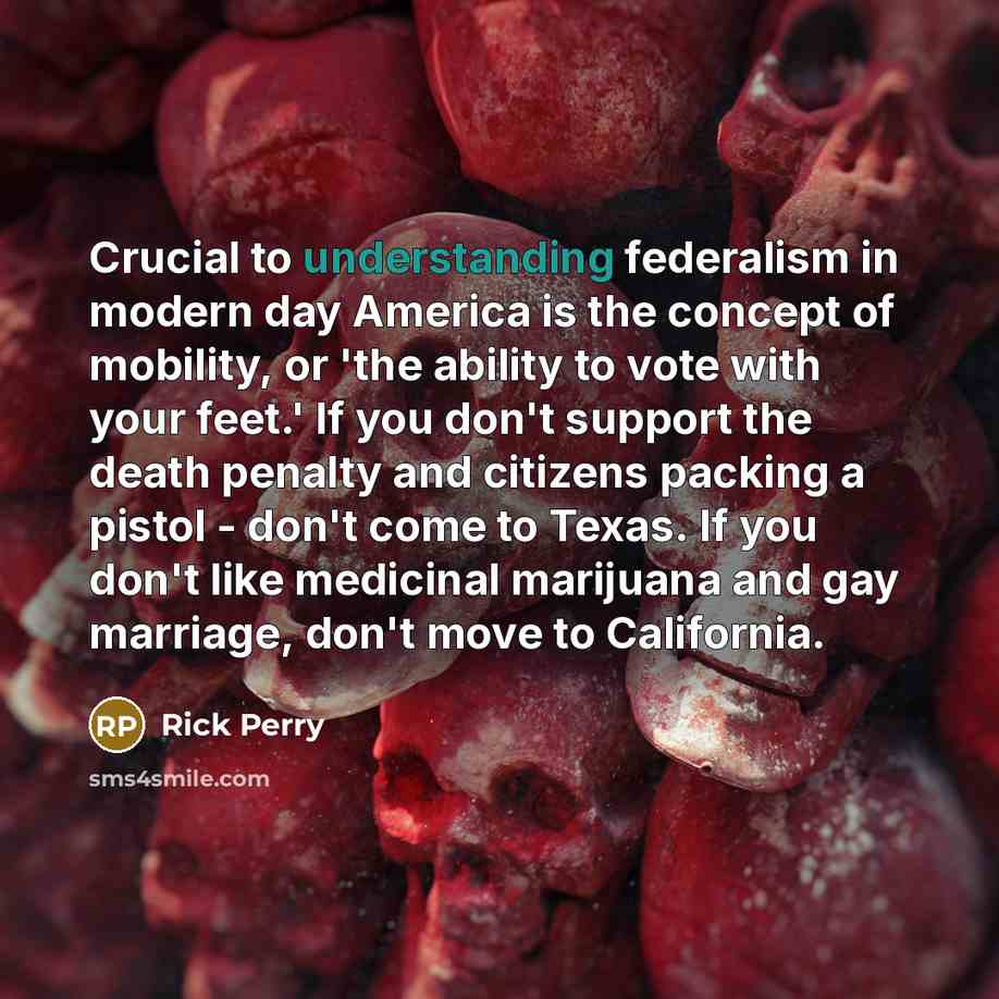 “Crucial to understanding federalism in modern day America is the…” quote by Rick Perry