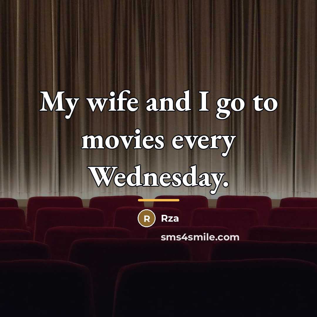 “My wife and I go to movies every Wednesday.…” quote by Rza
