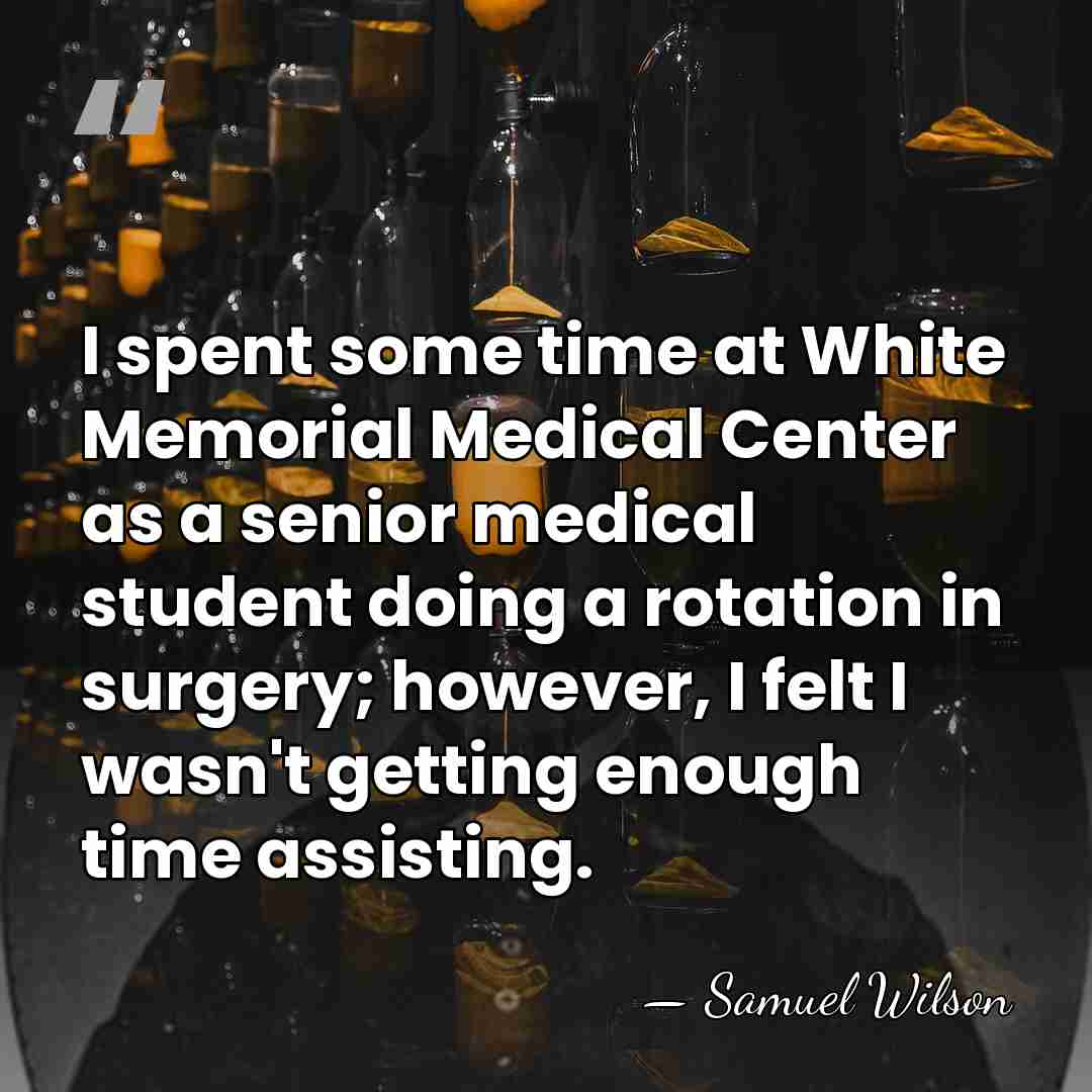 I spent some time at White Memorial Medical Center as a senior&hellip; - Samuel Wilson