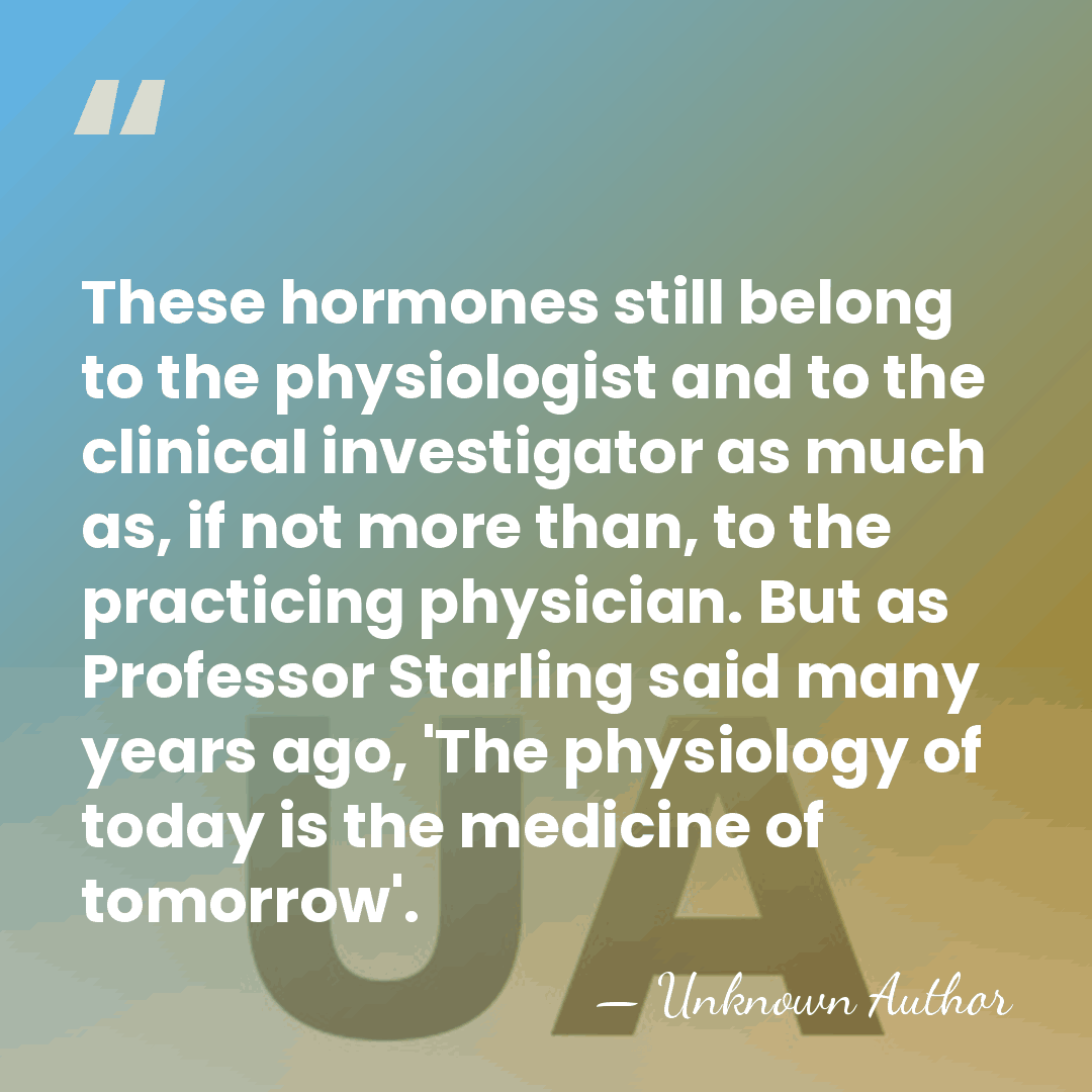These hormones still belong to the physiologist and to the clinical investigator&hellip; - Philip Showalter Hench