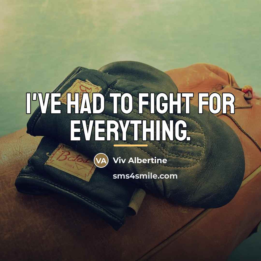 “I've had to fight for everything.…” quote by Viv Albertine