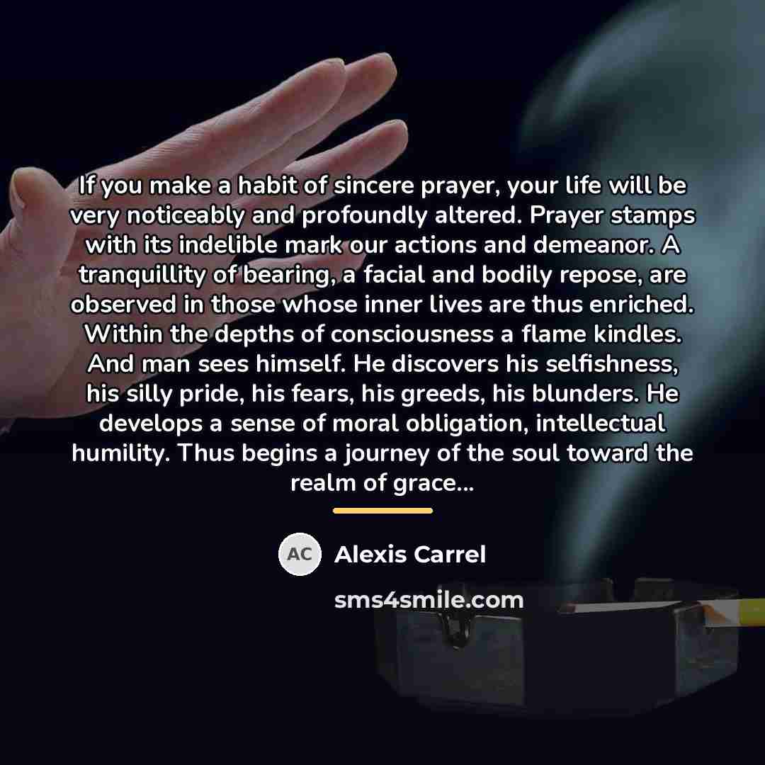 “If you make a habit of sincere prayer, your life…” quote by Alexis Carrel