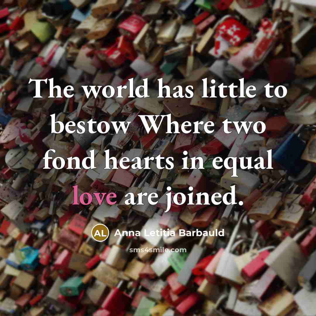 “The world has little to bestow Where two fond hearts…” quote by Anna Letitia Barbauld