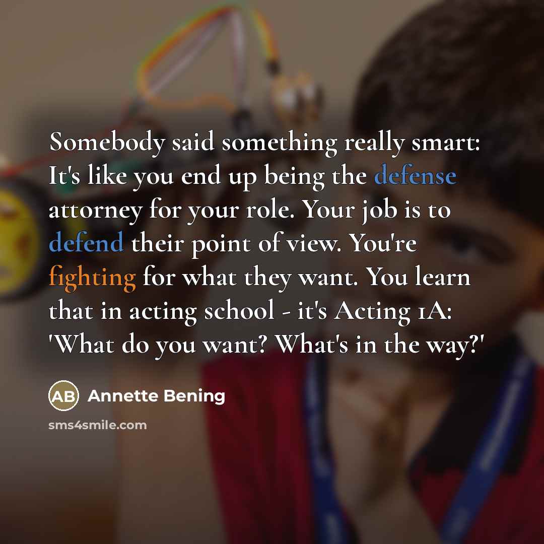 “Somebody said something really smart: It's like you end up…” quote by Annette Bening
