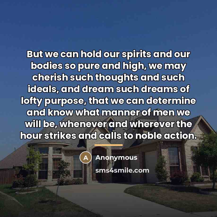 “But we can hold our spirits and our bodies so…” quote by Anonymous