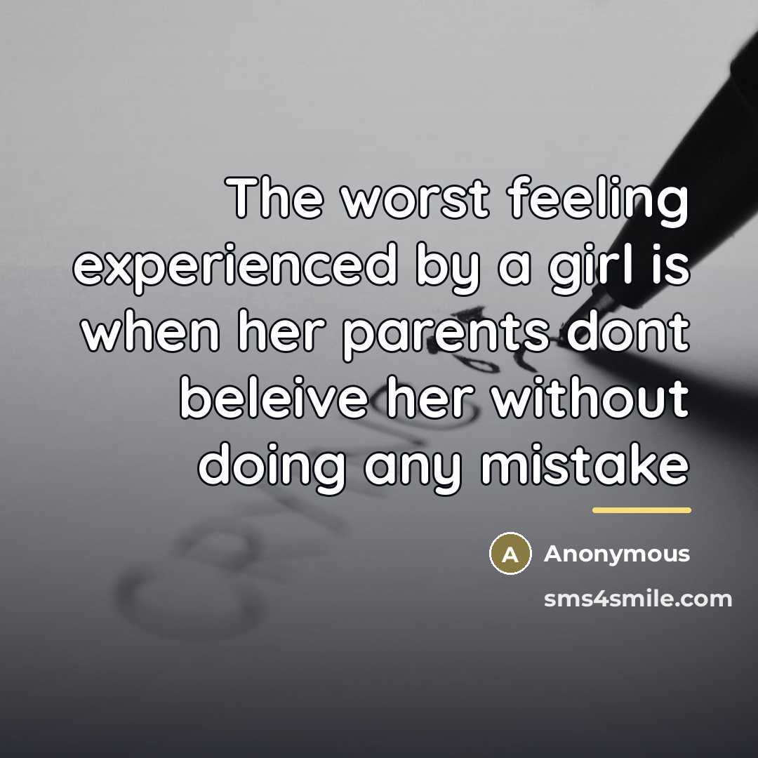 “The worst feeling experienced by a girl is when her…” quote by Anonymous