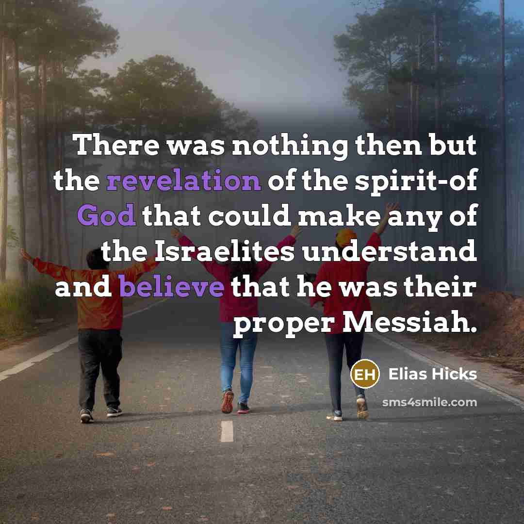 “There was nothing then but the revelation of the spirit-of…” quote by Elias Hicks