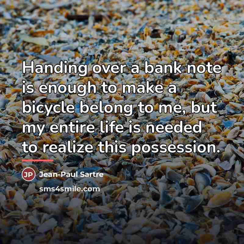“Handing over a bank note is enough to make a…” quote by Jean-Paul Sartre