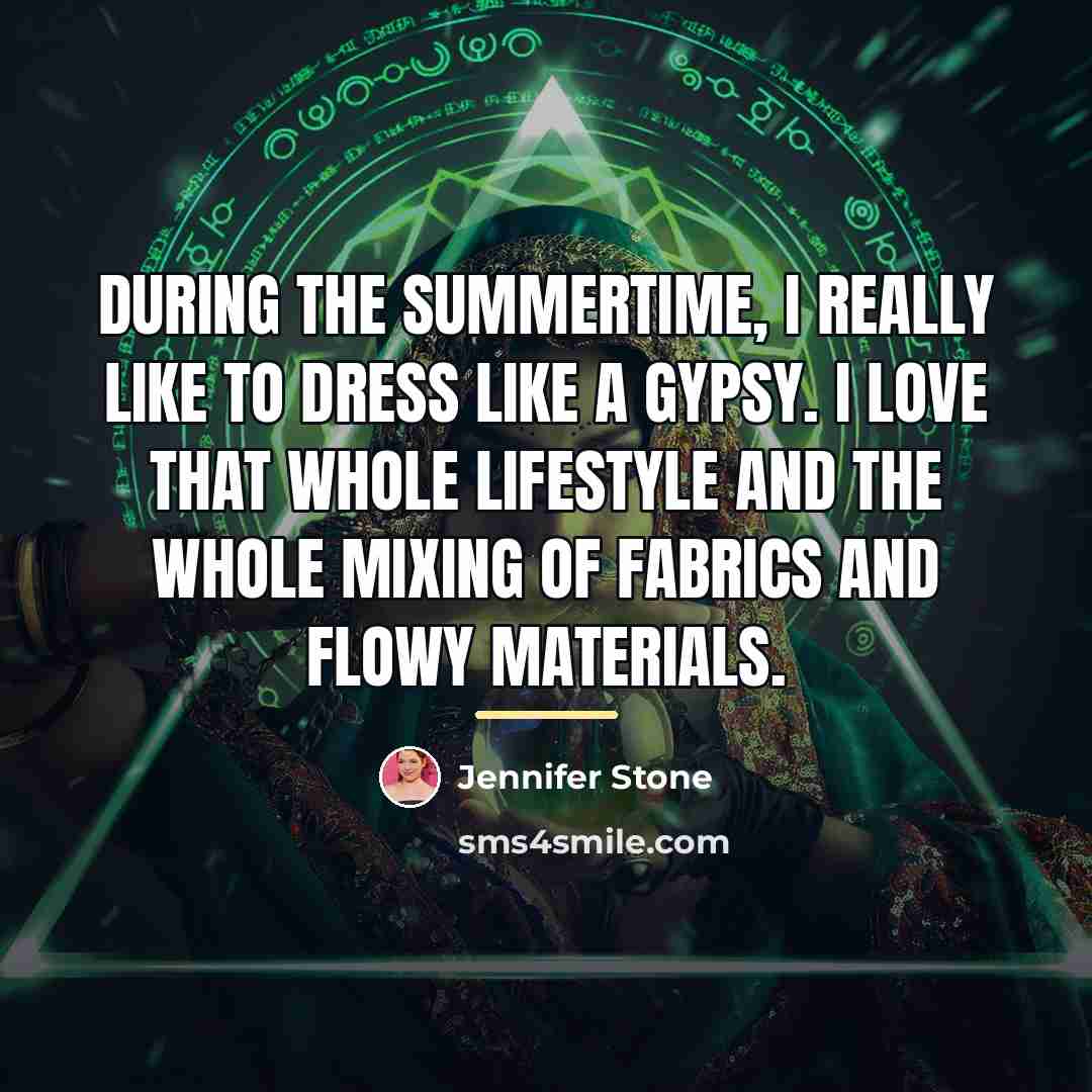 “During the summertime, I really like to dress like a…” quote by Jennifer Stone