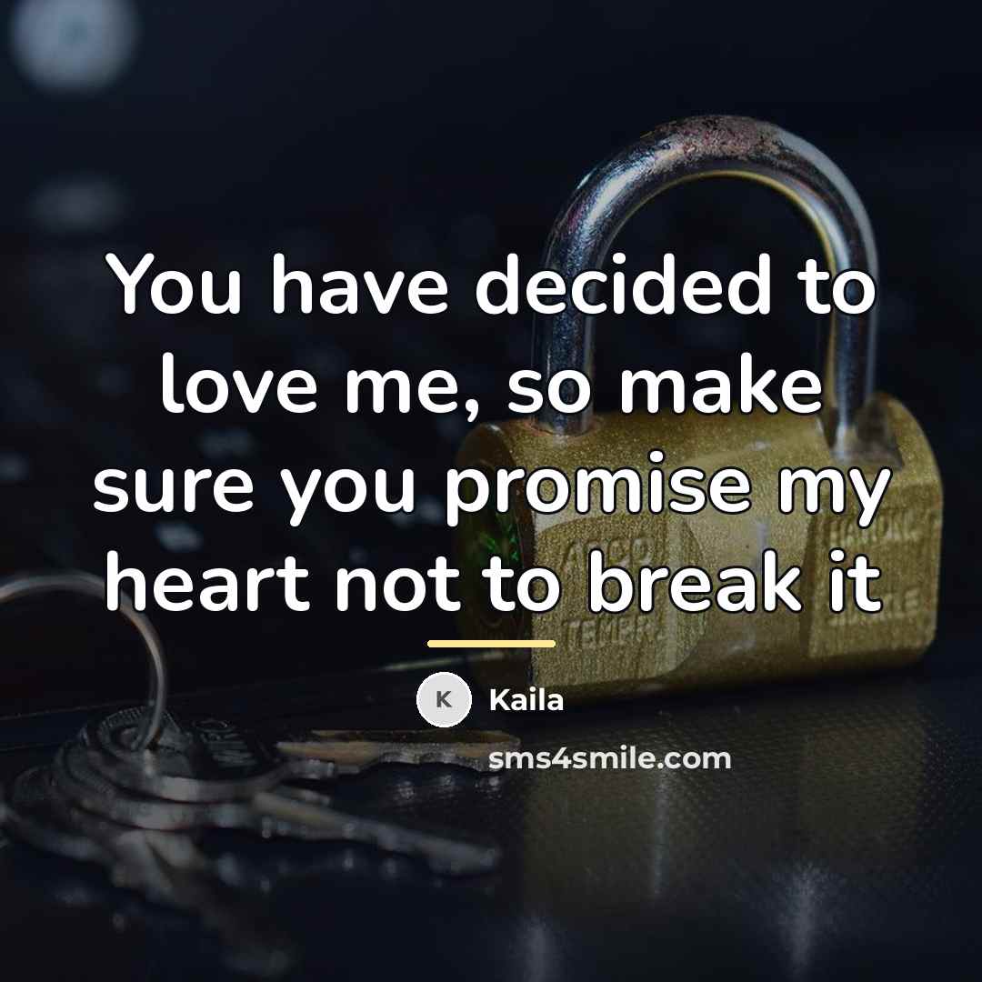 “You have decided to love me, so make sure you…” quote by Kaila
