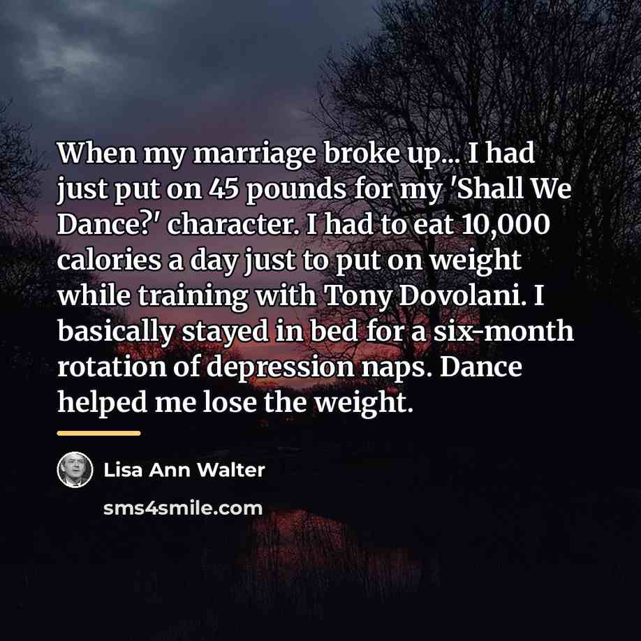 “When my marriage broke up... I had just put on…” quote by Lisa Ann Walter