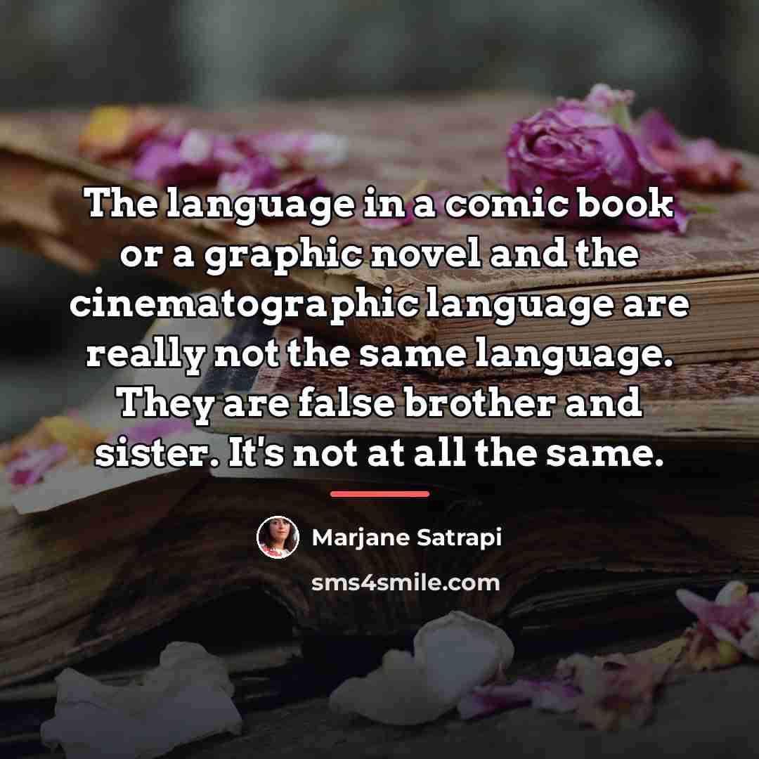 “The language in a comic book or a graphic novel…” quote by Marjane Satrapi