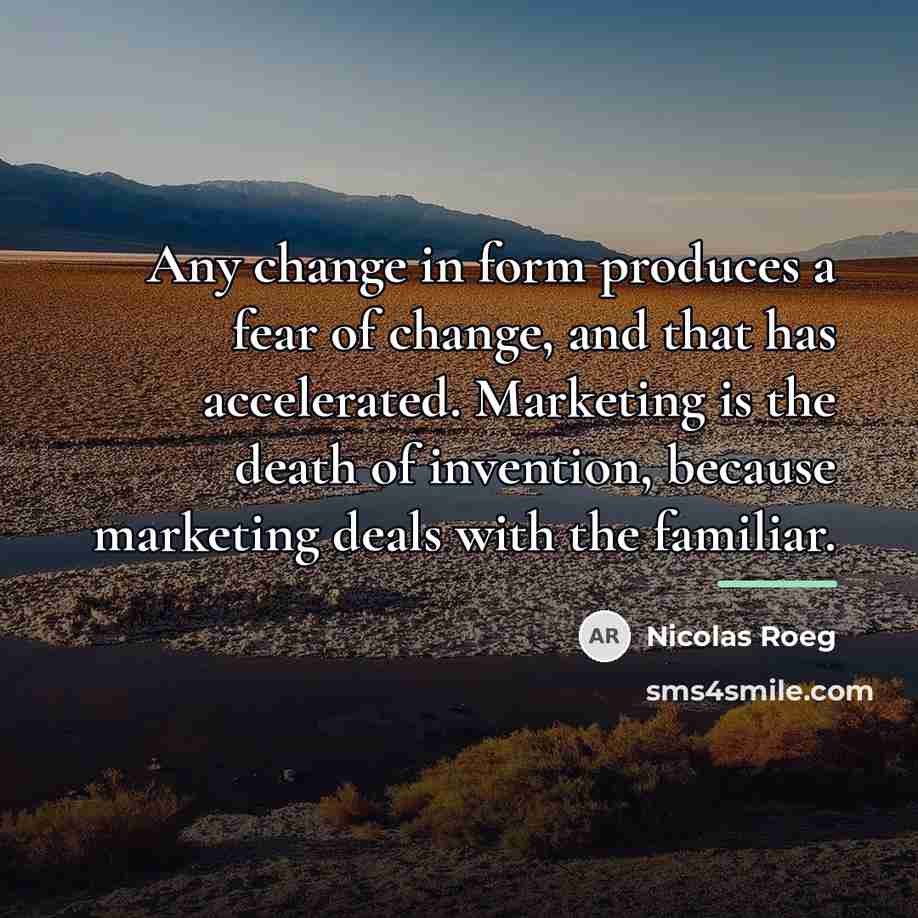 “Any change in form produces a fear of change, and…” quote by Nicolas Roeg
