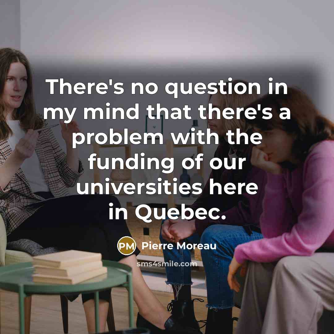 “There's no question in my mind that there's a problem…” quote by Pierre Moreau