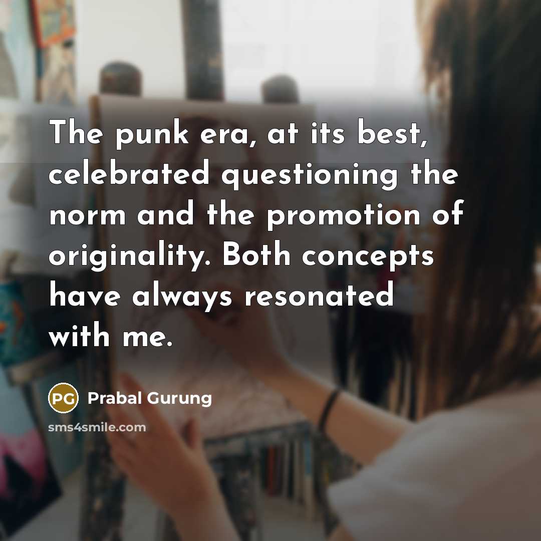 “The punk era, at its best, celebrated questioning the norm…” quote by Prabal Gurung