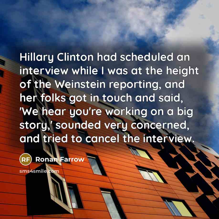 “Hillary Clinton had scheduled an interview while I was at…” quote by Ronan Farrow