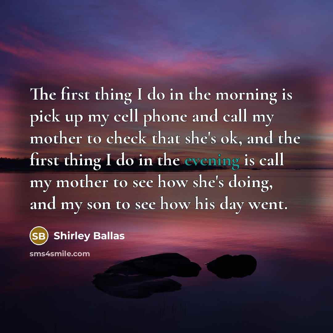 “The first thing I do in the morning is pick…” quote by Shirley Ballas