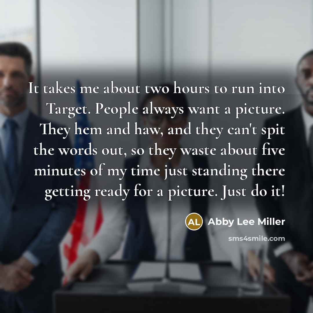 “It takes me about two hours to run into Target.…” quote by Abby Lee Miller