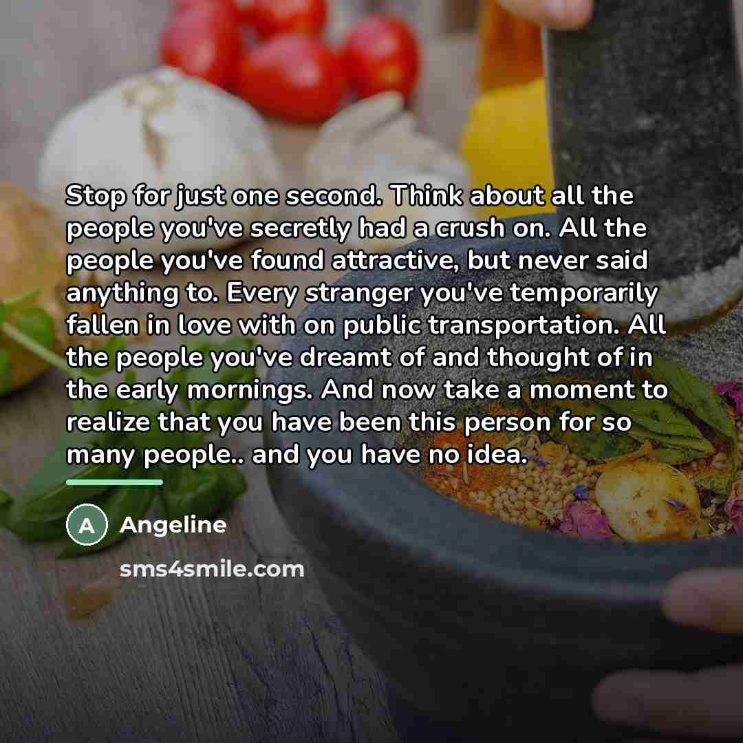 “Stop for just one second. Think about all the people…” quote by Angeline