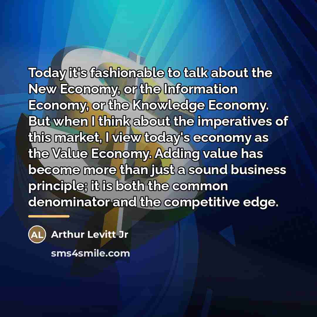 “Today it's fashionable to talk about the New Economy, or…” quote by Arthur Levitt Jr