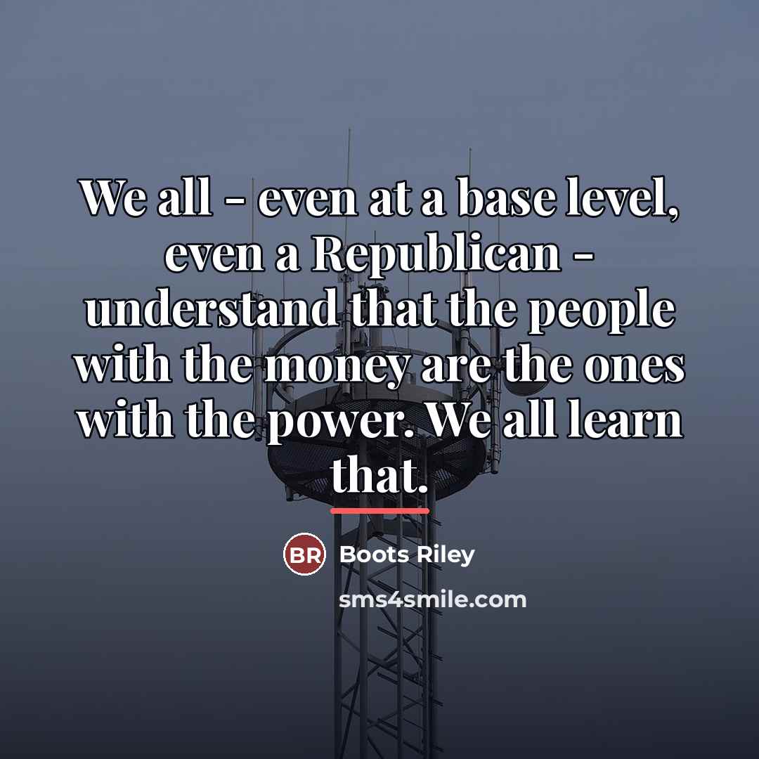 “We all - even at a base level, even a…” quote by Boots Riley