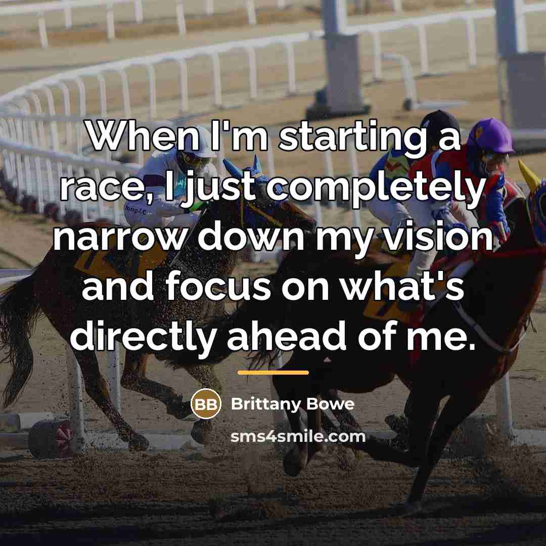 “When I'm starting a race, I just completely narrow down…” quote by Brittany Bowe