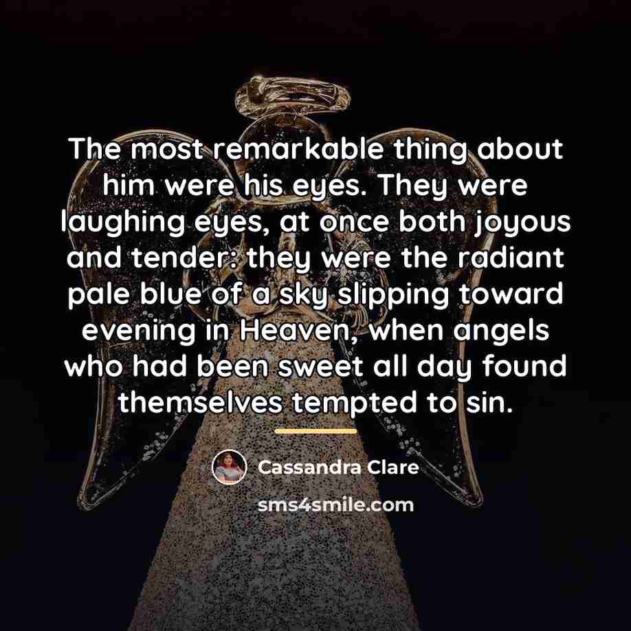 “The most remarkable thing about him were his eyes. They…” quote by Cassandra Clare