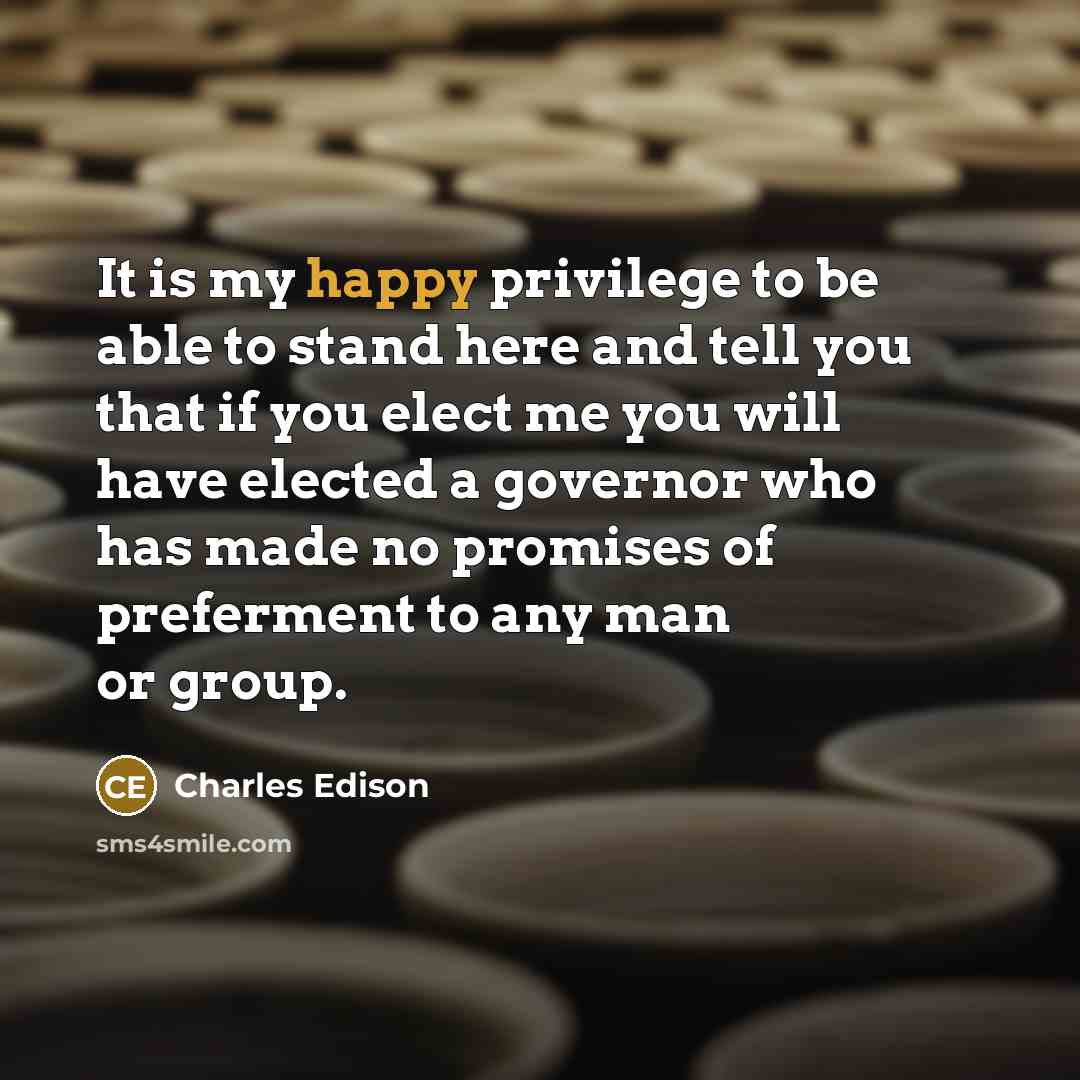 “It is my happy privilege to be able to stand…” quote by Charles Edison