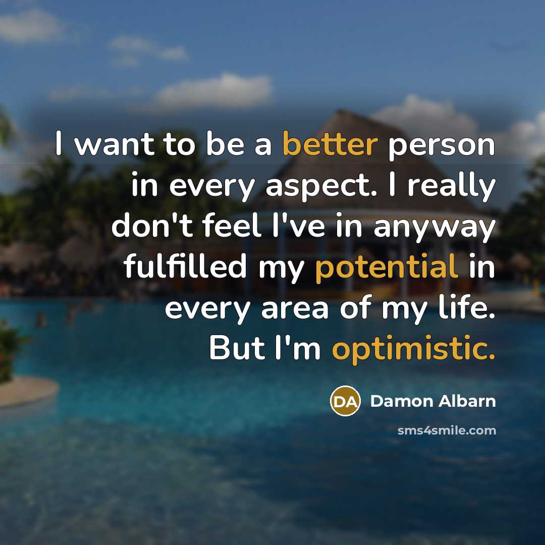 “I want to be a better person in every aspect.…” quote by Damon Albarn