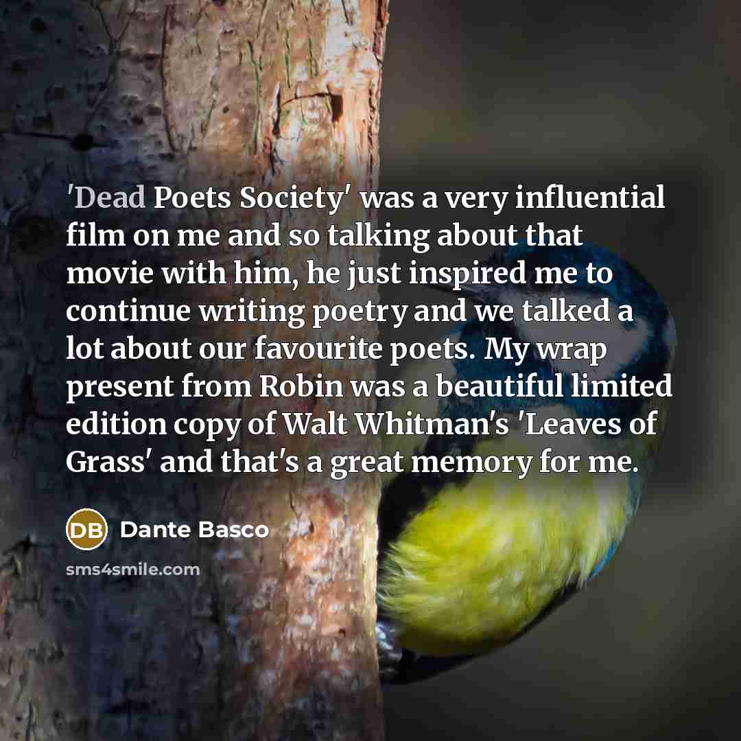 “'Dead Poets Society' was a very influential film on me…” quote by Dante Basco