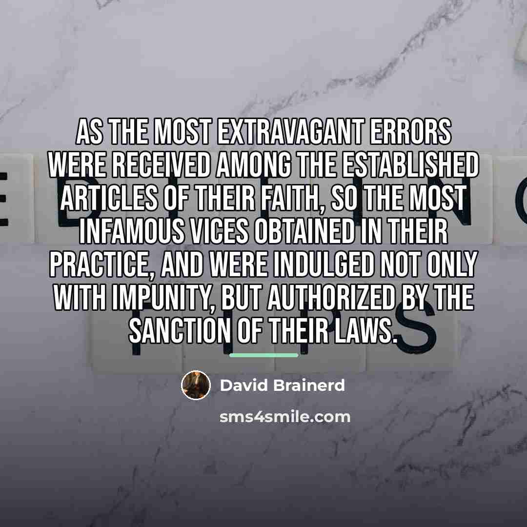 “As the most extravagant errors were received among the established…” quote by David Brainerd