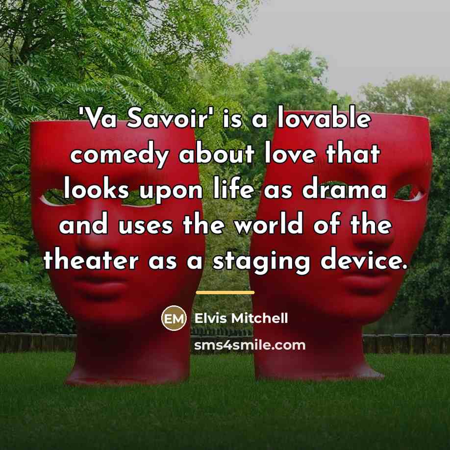 “'Va Savoir' is a lovable comedy about love that looks…” quote by Elvis Mitchell
