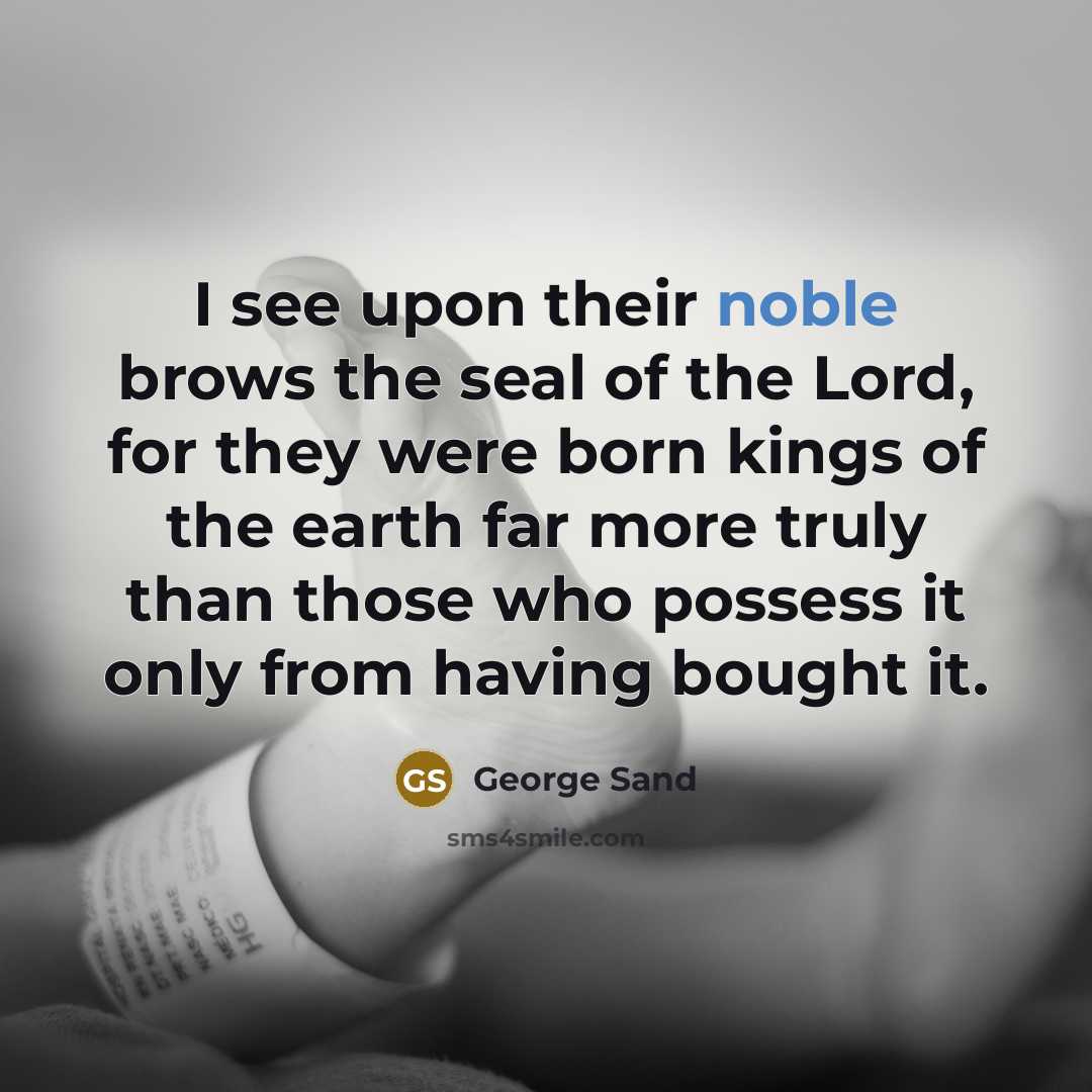 “I see upon their noble brows the seal of the…” quote by George Sand