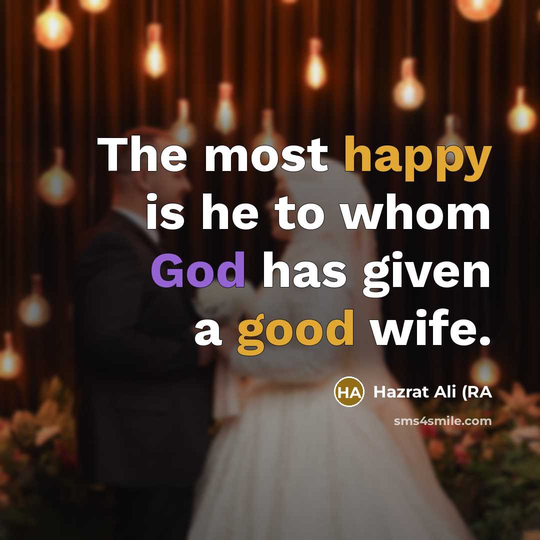 “The most happy is he to whom God has given…” quote by Hazrat Ali (RA