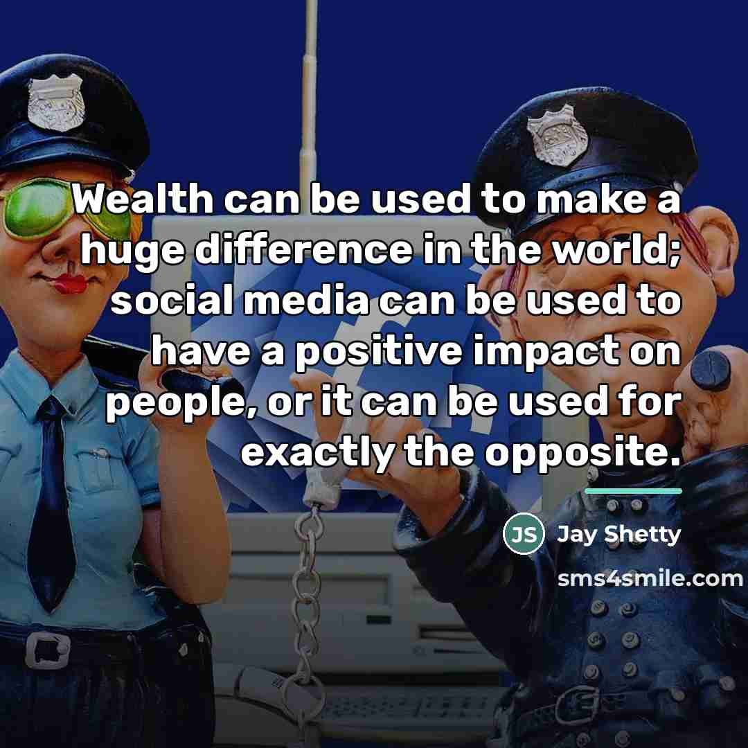 “Wealth can be used to make a huge difference in…” quote by Jay Shetty