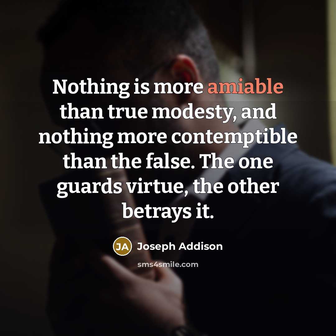“Nothing is more amiable than true modesty, and nothing more…” quote by Joseph Addison