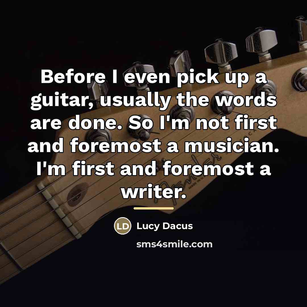 “Before I even pick up a guitar, usually the words…” quote by Lucy Dacus
