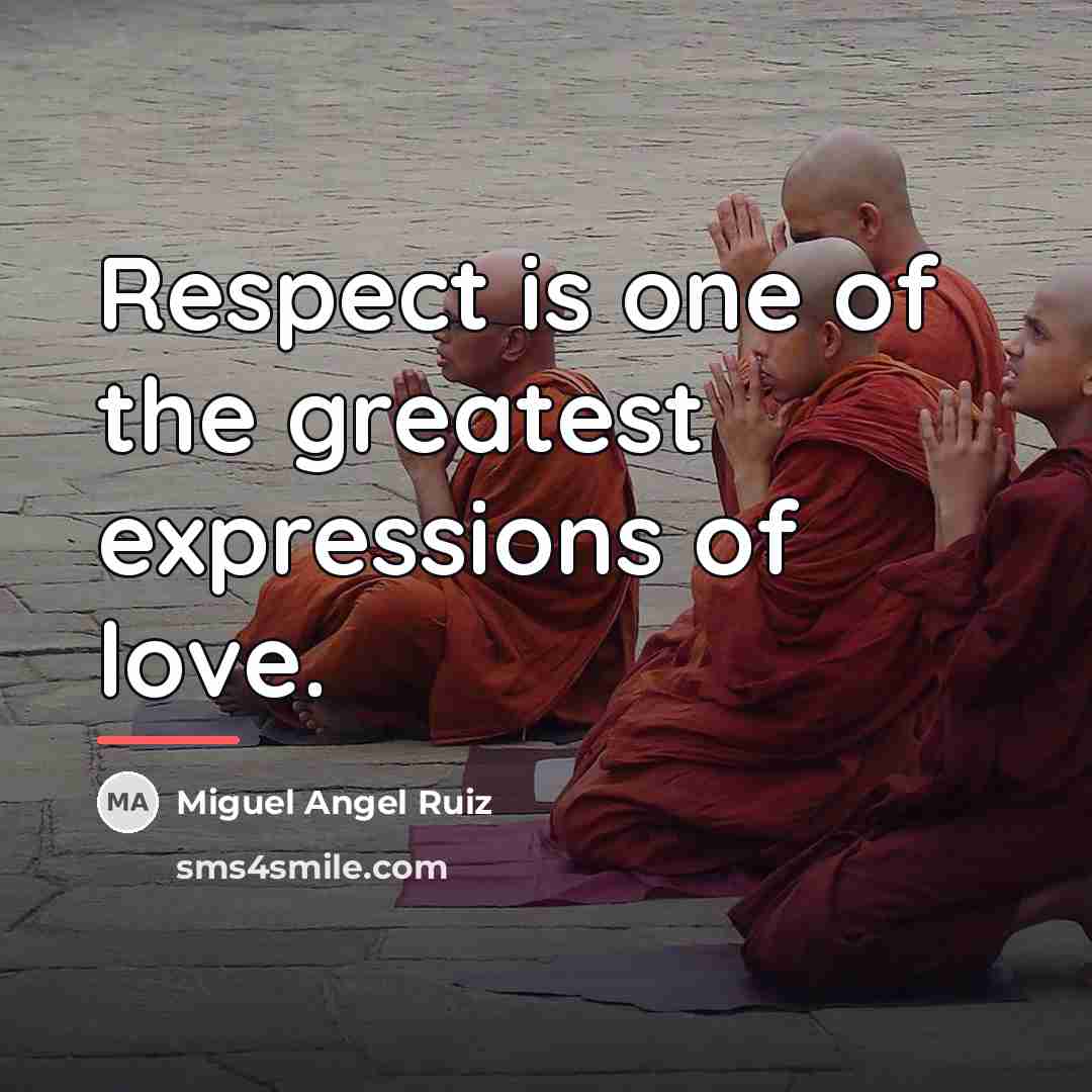 “Respect is one of the greatest expressions of love.…” quote by Miguel Angel Ruiz
