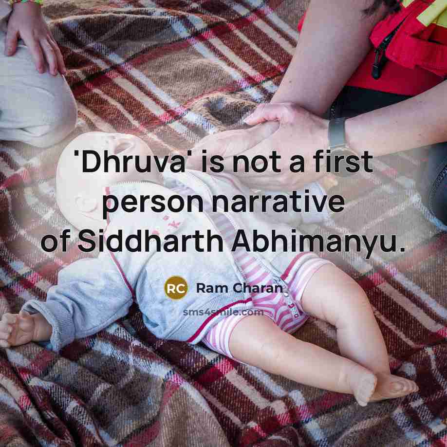 “'Dhruva' is not a first person narrative of Siddharth Abhimanyu.…” quote by Ram Charan