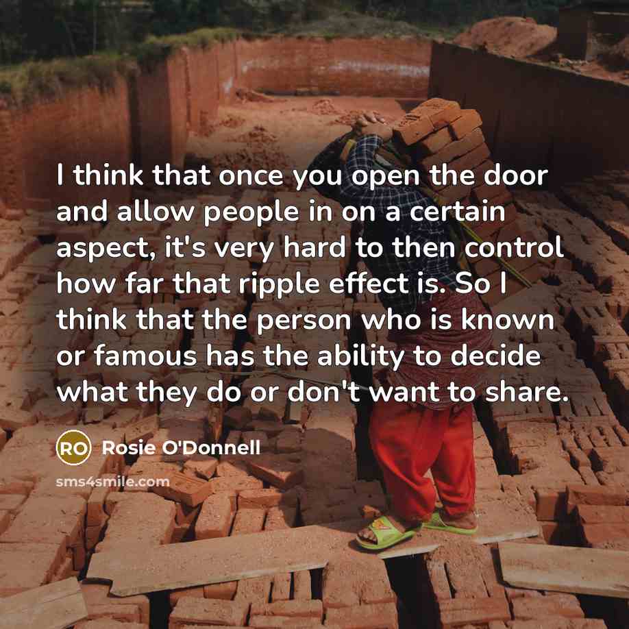“I think that once you open the door and allow…” quote by Rosie O'Donnell