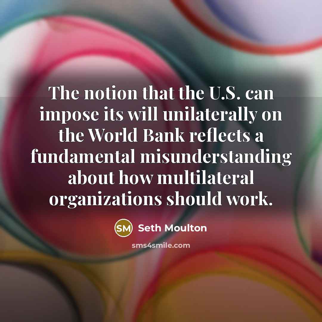 “The notion that the U.S. can impose its will unilaterally…” quote by Seth Moulton