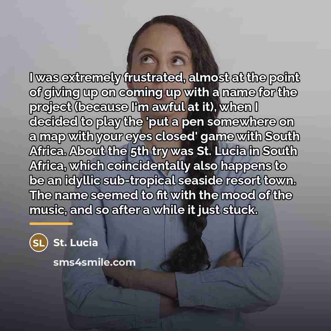 “I was extremely frustrated, almost at the point of giving…” quote by St. Lucia