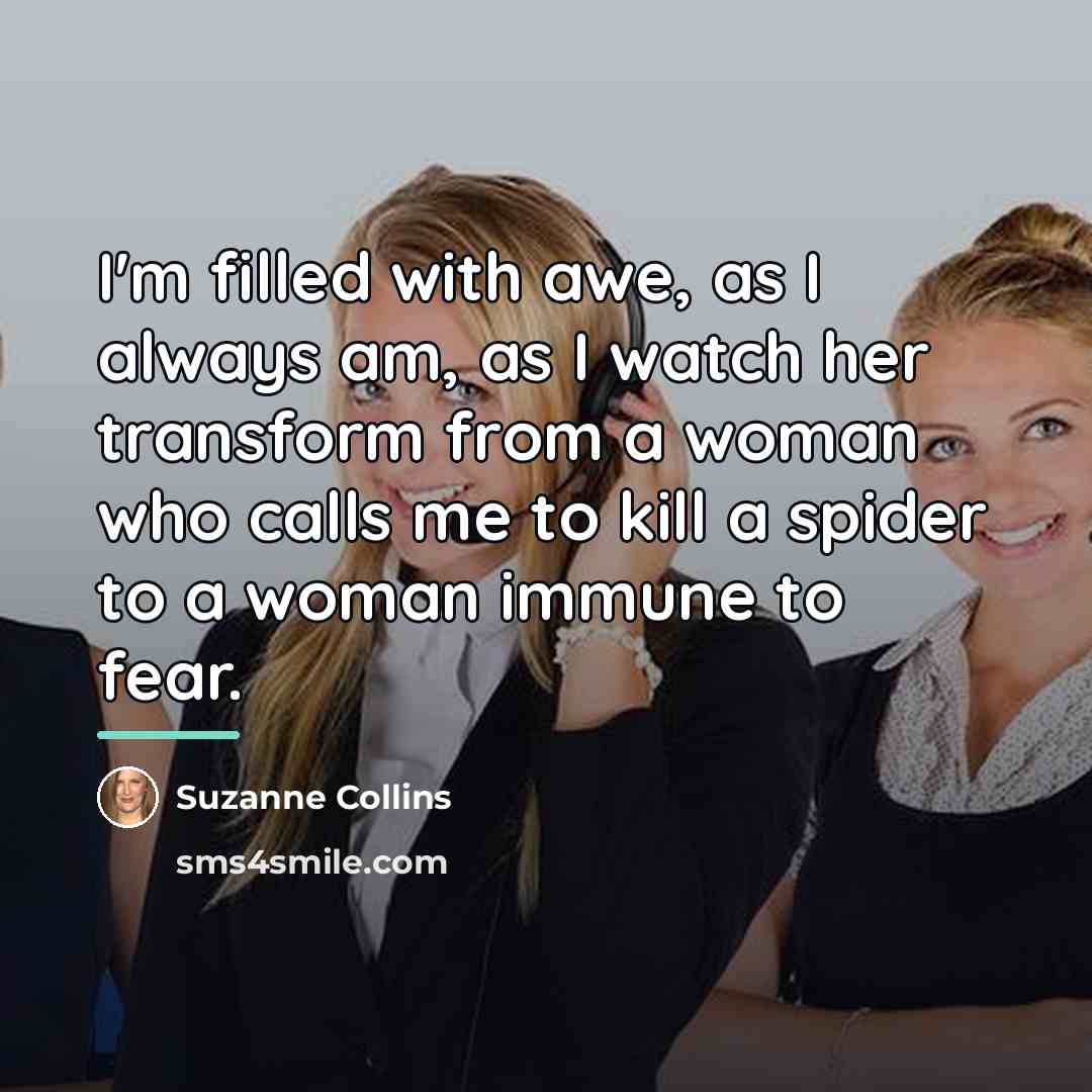 “I'm filled with awe, as I always am, as I…” quote by Suzanne Collins