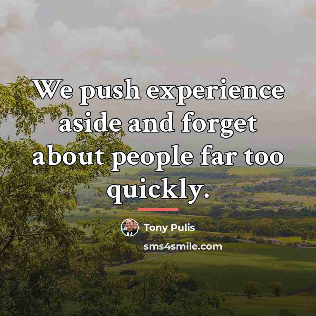 “We push experience aside and forget about people far too…” quote by Tony Pulis