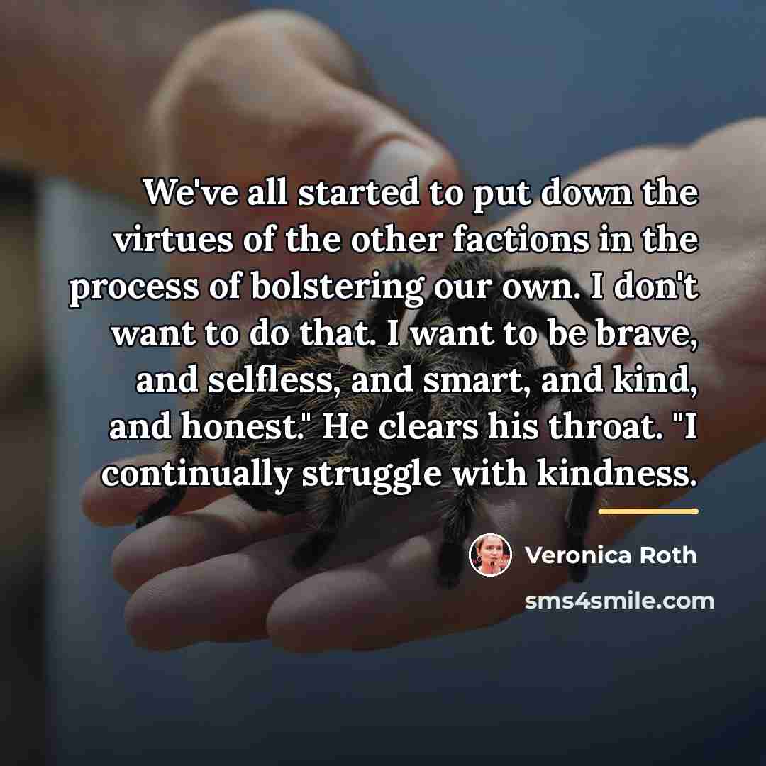 “We've all started to put down the virtues of the…” quote by Veronica Roth