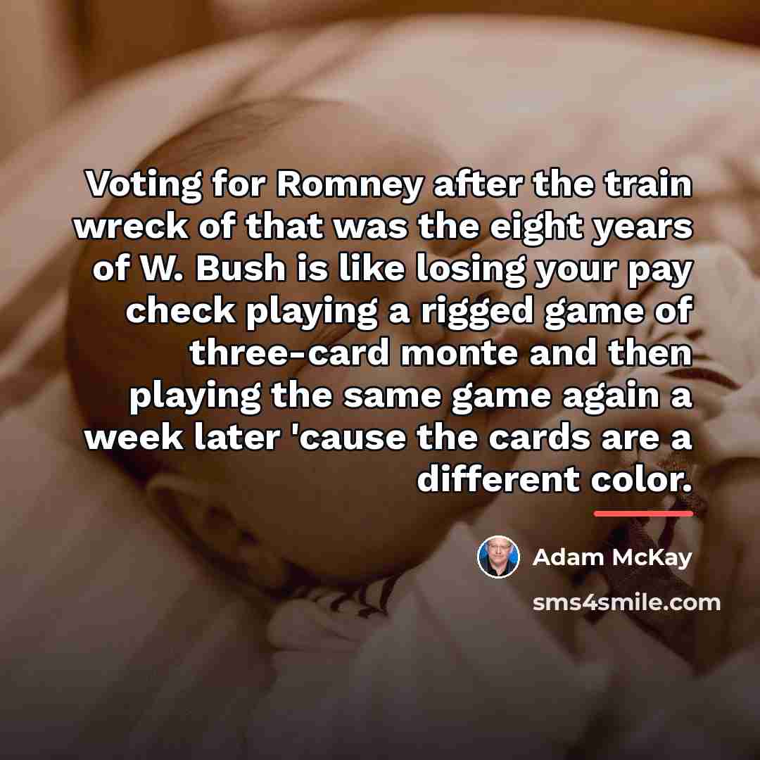 “Voting for Romney after the train wreck of that was…” quote by Adam McKay