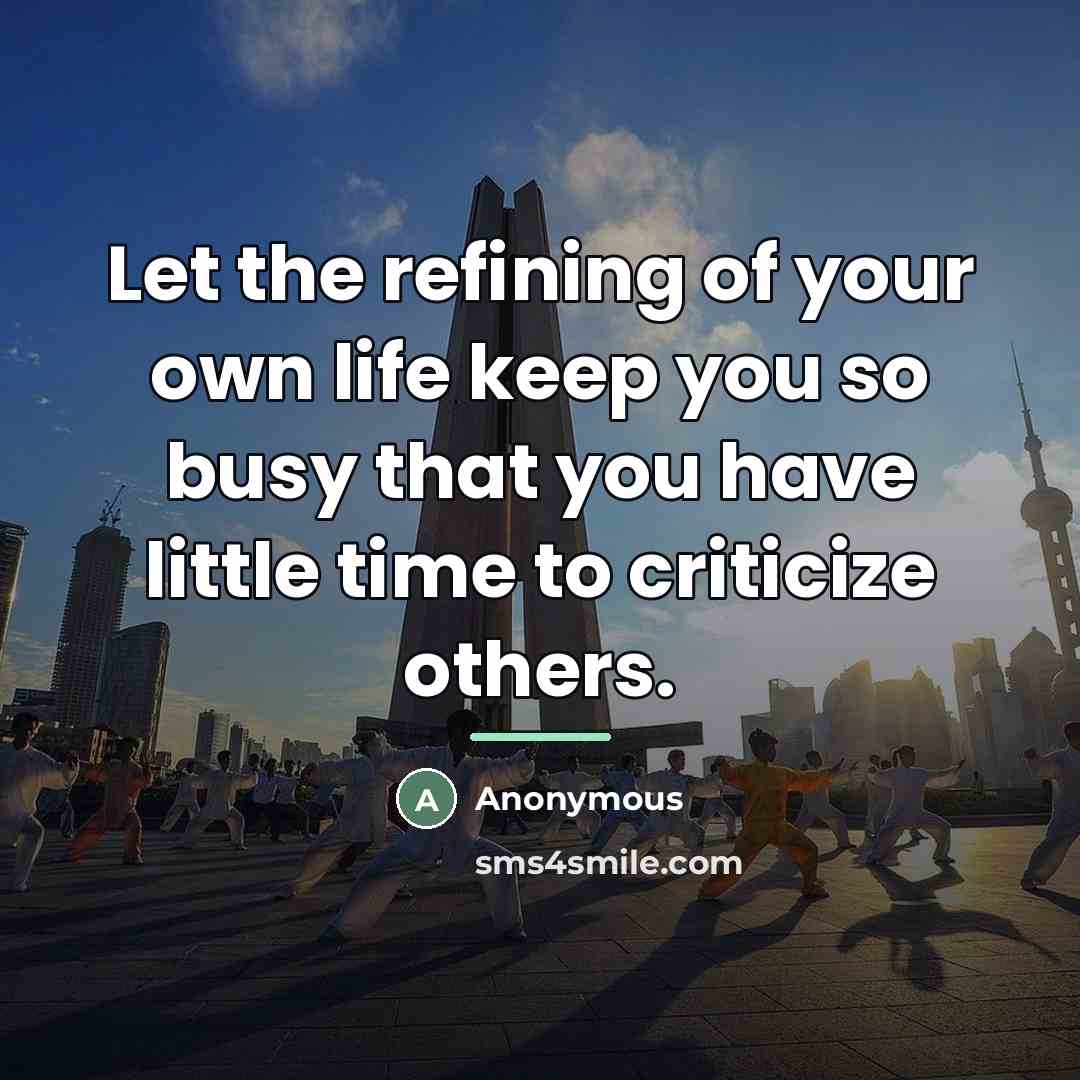 “Let the refining of your own life keep you so…” quote by Anonymous